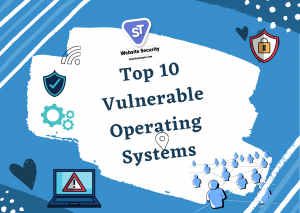 Vulnerable Operating Systems