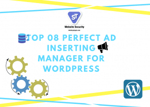 TOP 08 PERFECT AD INSERTING MANAGER FOR WORDPRESS